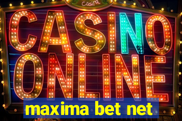 maxima bet net